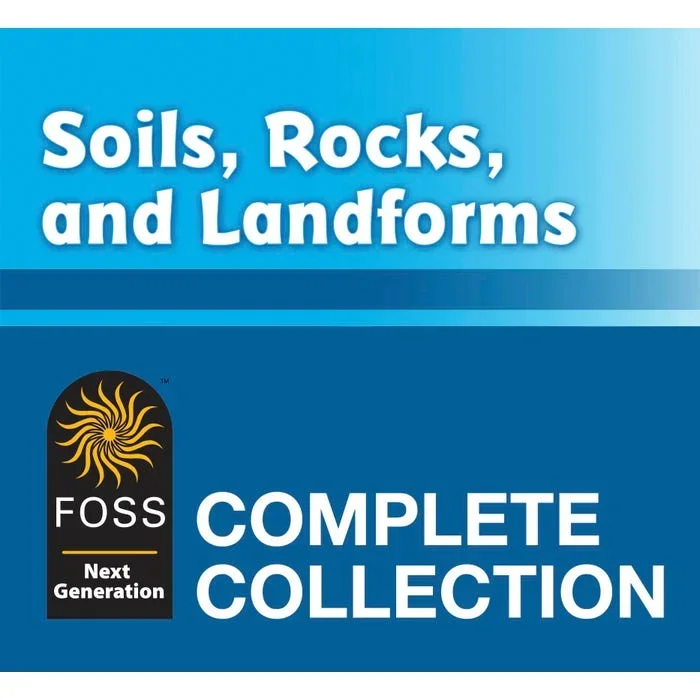 FOSS Next Generation Soils, Rocks, and Landforms Collection