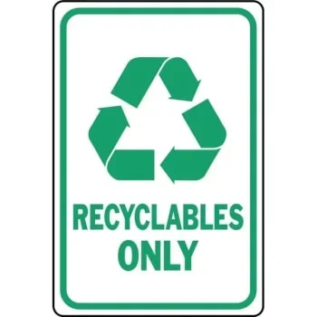 Hy-Ko “Recyclables Only” Sign, 12 X 18″ Standard Aluminum