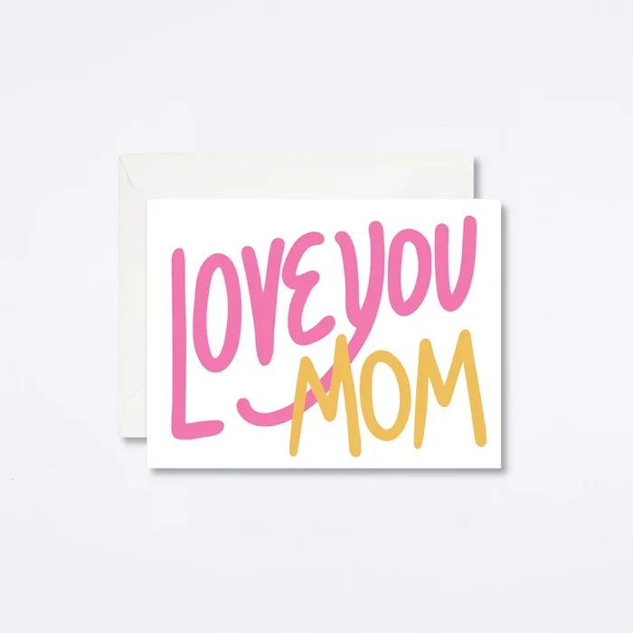 Love You Mom Card